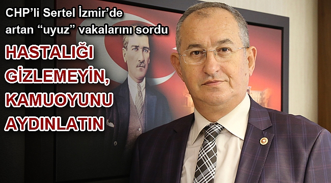 CHP’li Sertel İzmir’de artan “uyuz” vakalarını sordu
