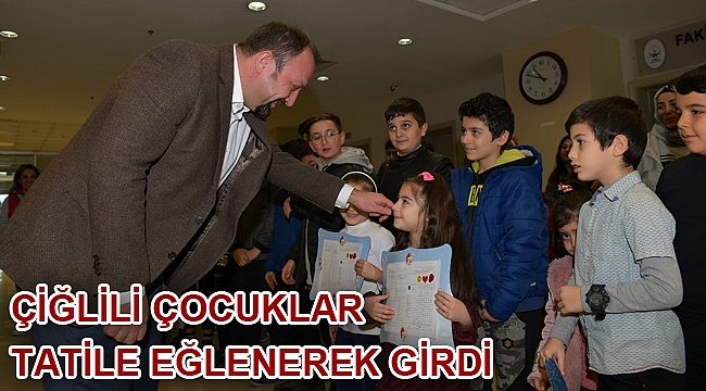 ÇİĞLİLİ ÇOCUKLAR TATİLE EĞLENEREK GİRDİ