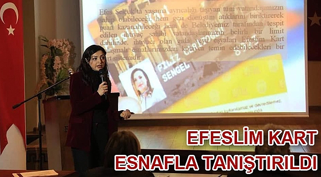 EFESLİM KART ESNAFLA TANIŞTIRILDI