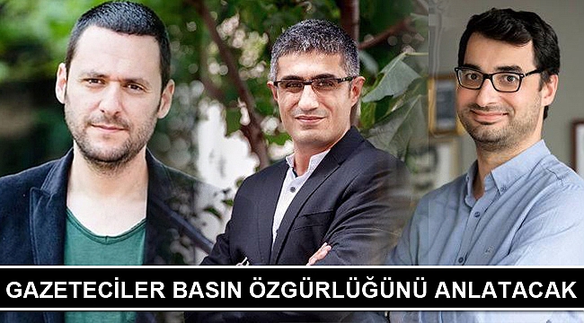 Gazeteciler basın özgürlüğünü anlatacak