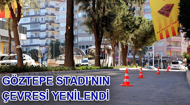 Göztepe Stadı'nın çevresi yenilendi