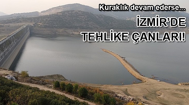 İzmir Beydağ Barajı'nda tehlike çanları: Kuraklık devam ederse...