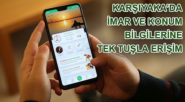 Karşıyaka’da imar ve konum bilgilerine tek tuşla erişim