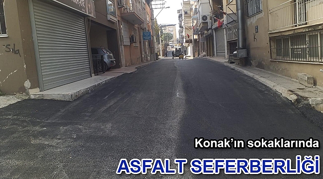 Konak’ın sokaklarında asfalt seferberliği