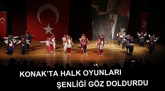 Konak’ta Halk oyunları şenliği göz doldurdu