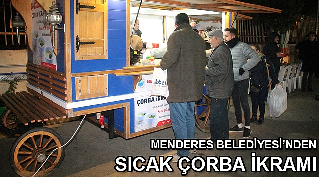 Menderes Belediyesi’nden Sıcak Çorba İkramı