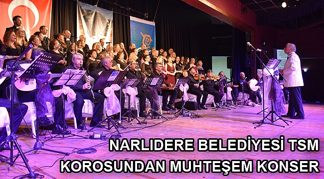 Narlıdere Belediyesi TSM Korosundan muhteşem konser