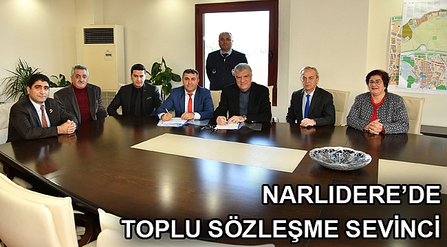 Narlıdere’de toplu sözleşme sevinci
