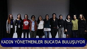 Kadın Yönetmenler Buca’da Buluşuyor