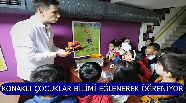 Konaklı Çocuklar Bilimi Eğlenerek Öğreniyor