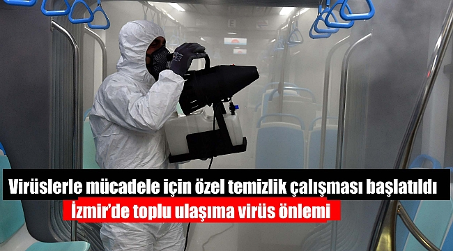 İzmir’de toplu ulaşıma virüs önlemi