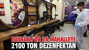24 mahalleye 2100 ton dezenfektan kullanıldı!