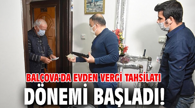 Balçova'da evden vergi tahsilatı dönemi başladı!