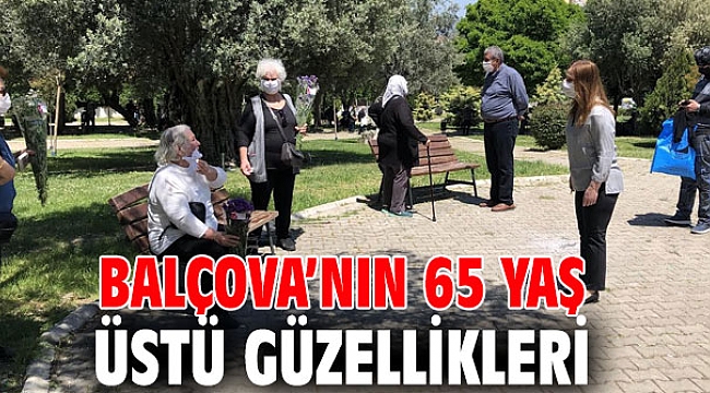 Balçova’nın 65 yaş üstü güzellikleri