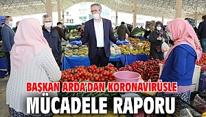 Başkan Arda’dan Koronavirüsle mücadele raporu