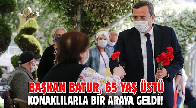 Başkan Batur, “En büyük temennimiz sağlıklı yaşamaları”
