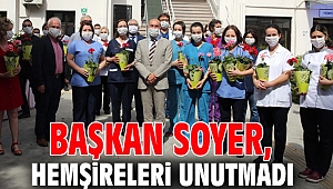 Başkan Soyer, Hemşireler Günü'nde hemşireleri unutmadı