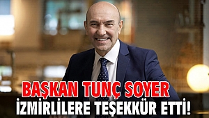 Başkan Soyer, İzmirlilere teşekkür etti!