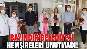 Bayındır Belediyesi Hemşireleri unutmadı!