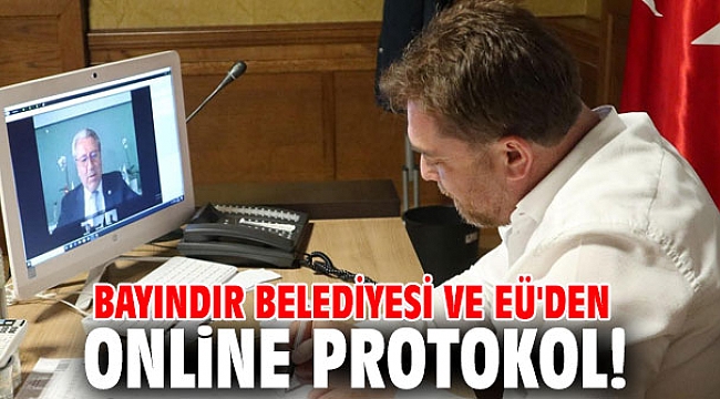 Bayındır Belediyesi ve EÜ'den online protokol!