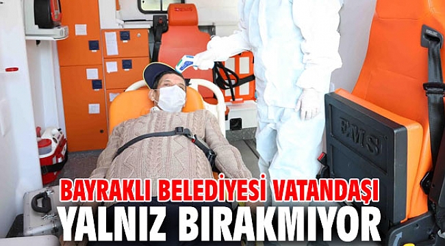 Bayraklı Belediyesi vatandaşı yalnız bırakmıyor