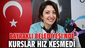 Bayraklı Belediyesinde kurslar hız kesmedi