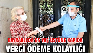 Bayraklı'da 65 yaş üstüne kapıda vergi ödeme kolaylığı