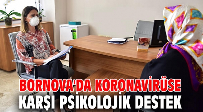 Bornova'da koronavirüse karşı psikolojik destek
