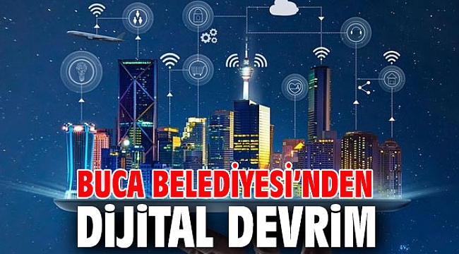 Buca Belediyesi’nden dijital devrim