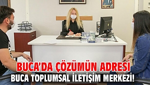Buca’da çözümün adresi Buca Toplumsal İletişim Merkezi!