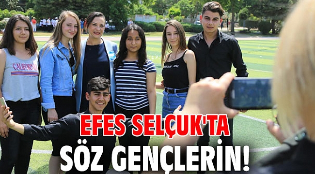 Efes Selçuk'ta söz gençlerin!