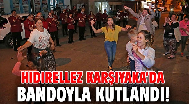 Hıdırellez, Karşıyaka’da kutlandı!