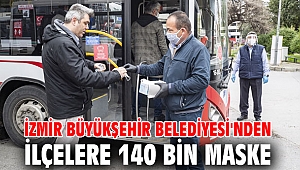 İzmir Büyükşehir Belediyesi'nden ilçelere 140 bin maske