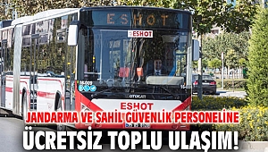 Jandarma ve Sahil Güvenlik personeline ücretsiz toplu ulaşım!