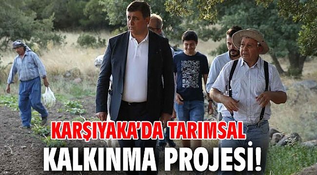 Karşıyaka’da tarımsal kalkınma projesi!