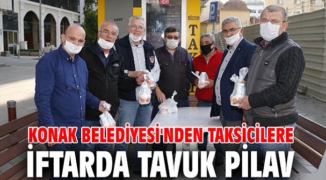 Konak Belediyesi'nden taksicilere iftarda tavuk pilav