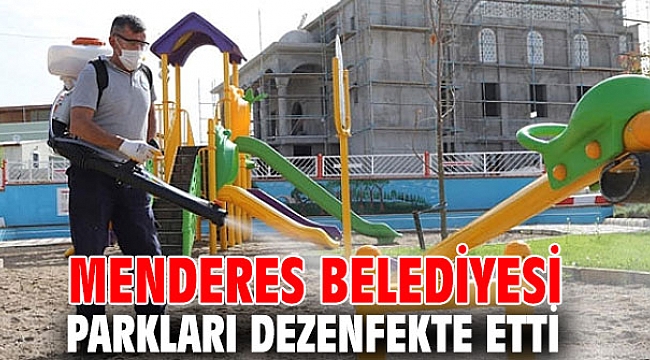 Menderes Belediyesi, parkları dezenfekte etti