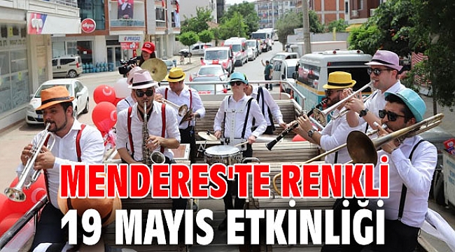 Menderes'te 19 Mayıs coşkusu!