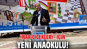 “Nar Çiçekleri” için yeni anaokulu!