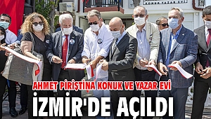Ahmet Piriştina Konuk ve Yazar Evi İzmir'de açıldı