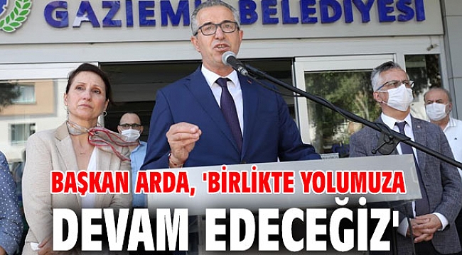 Başkan Arda, 'Birlikte yolumuza devam edeceğiz'