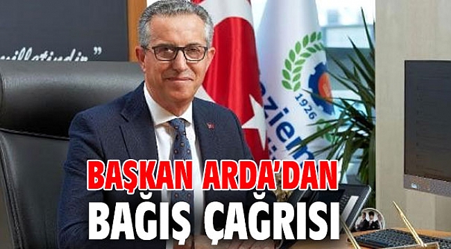Başkan Arda’dan bağış çağrısı