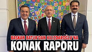 Başkan Batur'dan Kılıçdaroğlu’na Konak raporu