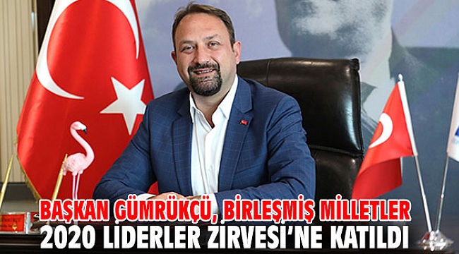 Başkan Gümrükçü, Birleşmiş Milletler 2020 Liderler Zirvesi’ne Katıldı