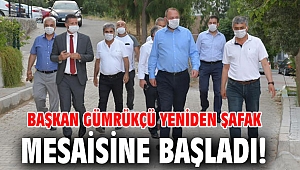 Başkan Gümrükçü yeniden şafak mesaisine başladı!