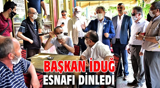 Başkan İduğ, esnafı dinledi