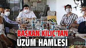 Başkan Kılıç’tan üzüm hamlesi 