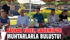 Başkan Yücel, Gaziemir'de muhtarlarla bir araya geldi!