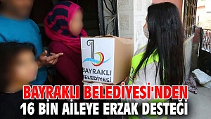 Bayraklı Belediyesi'nden 16 bin aileye erzak desteği