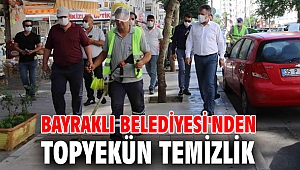 Bayraklı Belediyesi'nden topyekün temizlik